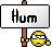 Hum :hum